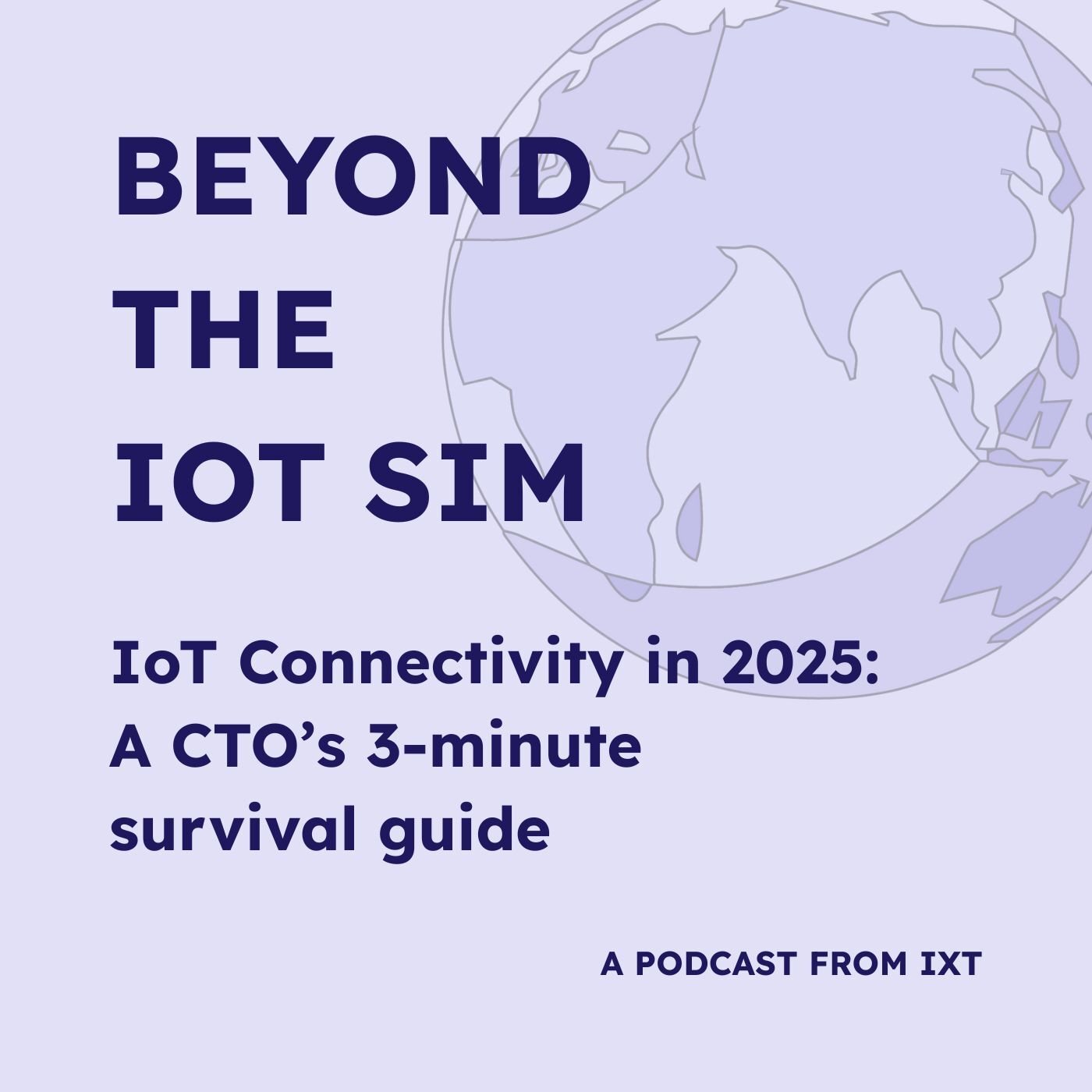 IoT Connectivity in 2025: A CTO’s 3-Minute Survival Guide